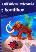 Obľúbené zvieratká z korálikov