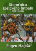 Storo�nica ko�ick�ho futbalu (1903-2003)
