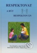 Respektovat a b�t respektov�n