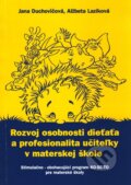 Rozvoj osobnosti dieťaťa a profesionalita učiteľky v materskej škole