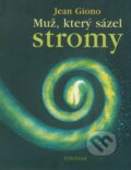 Mu�, kter� s�zel stromy