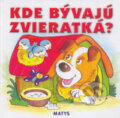 Kde b�vaj� zvieratk�?