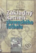 Z�kladn� kame� slovensk�ho futbalu