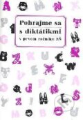 Pohrajme sa s dikt�tikmi v prvom ro�n�ku Z�