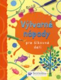 V�tvarn� n�pady pre �ikovn� deti