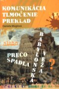 Komunikácia, tlmočenie, preklad