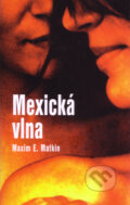 Mexick� vlna (s podpisom autora)