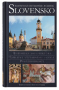 Slovensko - Ilustrovaná encyklopédia pamiatok