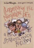 Rozprávky pre neposlušné deti (a ich starostlivých rodičov)