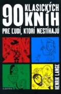 90 klasick�ch kn�h pre �ud�, ktor� nest�haj�