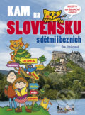 Kam na Slovensku s dětmi i bez nich