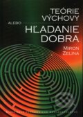 Te�rie v�chovy alebo H�adanie dobra
