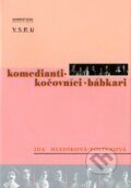 Komedianti – Kočovníci – Bábkari