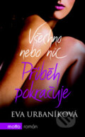 Všechno nebo nic - Příběh pokračuje
