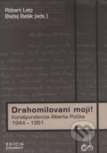 Drahomilovaní moji!