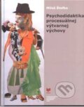 Psychodidaktika procesuálnej výtvarnej výchovy