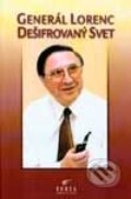 Generál Lorenc - Dešifrovaný svet
