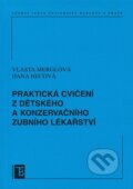 Praktická cvičení z dětského a konzervačního zubního lékařství