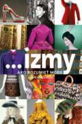 ...izmy, ako rozumie� m�de