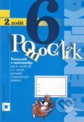 Pomocník z matematiky pre 6. ročník ZŠ a 1. ročník gymnázií s osemročným štúdiom - 2. zošit