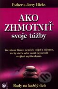 Ako zhmotni� svoje t��by