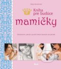 Kniha pre budúce mamičky