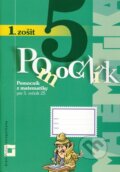 Pomocník z matematiky pre 5. ročník ZŠ (1. zošit)