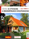 Všetko o výstavbe a rekonštrukcii svojpomocne