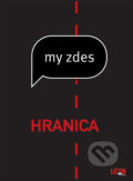 My zdes / Hranica (2 DVD)