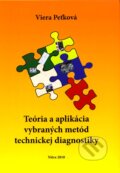 Teória a aplikácia vybraných metód technickej diagnostiky