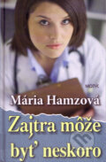 Zajtra môže byť neskoro