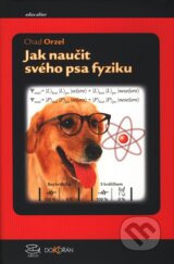 Jak naucit fyziku sveho psa (Chad Orzel)