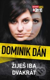 Zijes iba dvakrat (Dominik Dan)