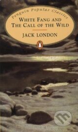 White Fang and The Call of the Wild (Jack London)