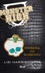 Monster High 2 - Prisera od susedov (Lisi Harrisonova)