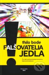 Falsovatelia jedla (Thilo Bode)