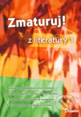 Zmaturuj z literatury 1 (Kolektiv autorov)