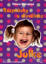 Rozpravky o dievcinke Julke (Bibiana Ondrejkova)