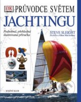 Pruvodce svetem jachtingu (2.vydani) (Steve Sleight)