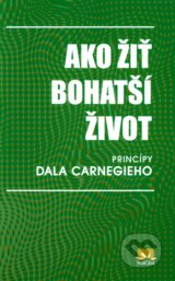 Ako zit bohatsi zivot (Dale Carnegie)