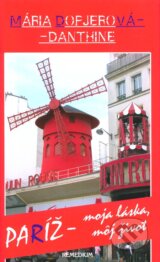 Pariz � moja laska, moj zivot (Maria Dopjerova-Danthine)