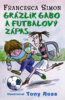Gr�zlik Gabo a futbalov� z�pas
