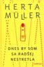 Dnes by som sa radšej nestretla