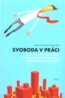 Svoboda v pr�ci
