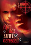 K�m n�s smr� nerozdel�