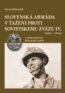 Slovensk� arm�da v �a�en� proti Sovietskemu zv�zu IV. (1941 � 1944)