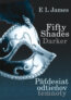 Fifty Shades Darker - P�desiat odtie�ov temnoty