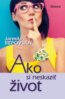 Ako si neskazi� �ivot