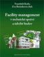 Facility management v technick� spr�v� a �dr�b� budov
