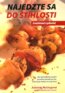 Najedzte sa do �t�hlosti (roz��ren� vydanie) + pexeso